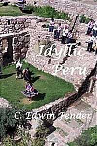 Idyllic Per? An Adventure Memoir (Paperback)