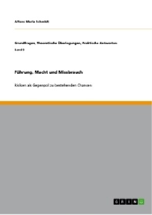 F?rung, Macht und Missbrauch: Risiken als Gegenpol zu bestehenden Chancen (Paperback)