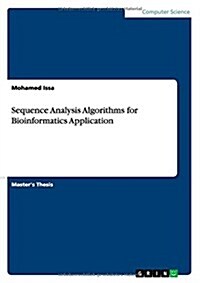 Sequence Analysis Algorithms for Bioinformatics Application (Paperback)