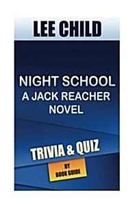 Night School: A Jack Reacher Novel by Lee Child Trivia/Quiz (Paperback)