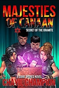 Majesties of Canaan: Secret of the Oramite (Paperback)
