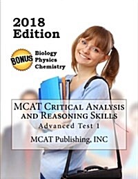 MCAT Critical Analysis and Reasoning Skills: Advanced Test 1 (Paperback)
