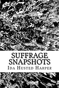 Suffrage Snapshots (Paperback)