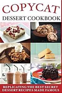 Copycat Dessert Cookbook (Paperback)