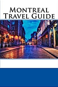 Montreal Travel Guide (Paperback)