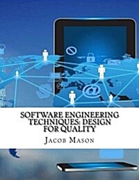 Software Engineering Techniques: Design for Quality (Paperback)