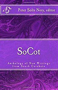 Socot: Anthology of New Writings from South Cotabato (Paperback)