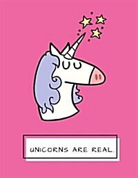 Unicorns Are Real: Hot Pink Unicorn Notebook, Journal, Diary, 125 Lined Pages (Large, 8.5x11 In.) (Paperback)