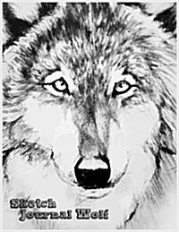 Sketch Journal Wolf: Blank Doodle Draw Sketch Book (Paperback)