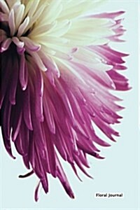 Floral Journal - Cute Dahlia: 6 x 9, lined journal, blank book notebook, durable cover,150 pages for writing (Paperback)