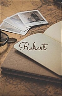 Robert: Personalized Journal, Name Journal, Blank Lined Diary or Notebook for Men (Paperback)
