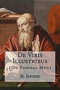 de Viris Illustribus: (On Illustrius Men) (Paperback)