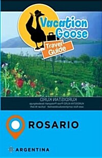 Vacation Goose Travel Guide Rosario Argentina (Paperback)