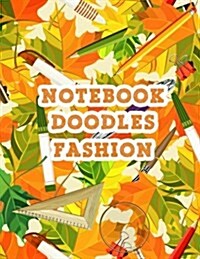 Notebook Doodles Fashion: Blank Doodle Draw Sketch Book (Paperback)