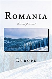 Romania Travel Journal: Travel Journal with 150 Lined Pages (Paperback)