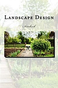 Landscape Design Notebook: Notebook with 150 Lined Pages (Paperback)