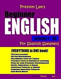 Preston Lees Beginner English Lesson 1 - 20 for Spanish Speakers (Paperback)