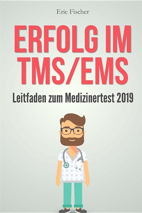 Erfolg Im Tms / EMS: Der Leitfaden Zum Medizinertest 2019 (Paperback)