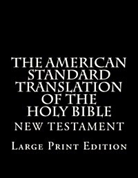 The American Standard Translation of the Holy Bible: Low Tide Press Large Print Edition (Paperback)