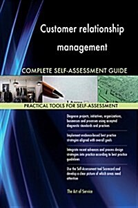 Customer Relationship Management Complete Self-Assessment Guide (Paperback)