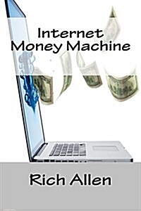 Internet Money Machine (Paperback)