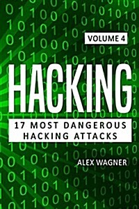 Hacking: Learn Fast How to Hack, Strategies and Hacking Methods, Penetration Testing Hacking Book and Black Hat Hacking (Paperback)