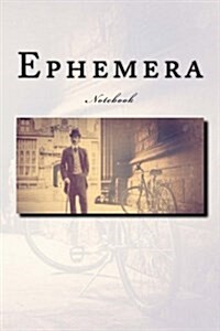 Ephemera Notebook: Notebook with 150 Lined Pages (Paperback)