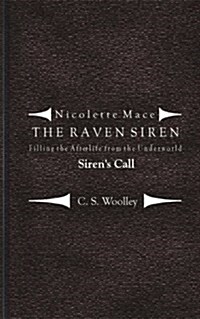 Filling the Afterlife from the Underworld: Sirens Call: Case Files from the Raven Siren (Paperback)