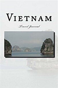 Vietnam Travel Journal: Travel Journal with 150 Lined Pages (Paperback)