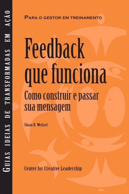 Feedback That Works: How to Build and Deliver Your Message, First Edition (Brazilian Portuguese) (Paperback)