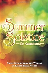 Summer Solstice: Short Stories from the Worlds of Kp Novels (Paperback)