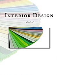 Interior Design Notebook: Notebook with 150 Lined Pages (Paperback)