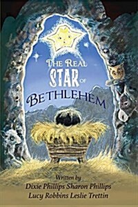 The Real Star of Bethlehem: A Childrens Christmas Musical (Paperback)