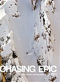 Chasing Epic: The Snowboard Photographs of Jeff Curtes: Popular Edition (Hardcover)