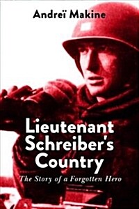 Lieutenant Schreibers Country: The Story of a Forgotten Hero (Hardcover)