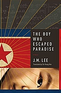 The Boy Who Escaped Paradise (Paperback)