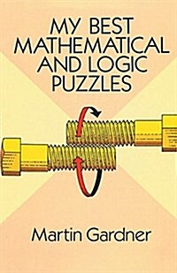 My Best Mathematical and Logic Puzzles (Paperback)