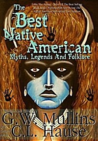 The Best Native American Myths, Legends, and Folklore (Hardcover)