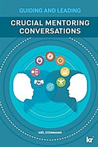Crucial Mentoring Conversations: Guide and Leading (Paperback)