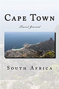 Cape Town South Africa Travel Journal: Travel Journal with 150 Lined Pages (Paperback)