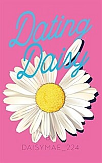 Dating Daisy (Paperback)