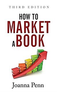 How to Market a Book: Third Edition (Paperback)