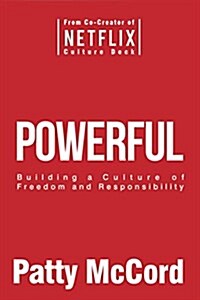 [중고] Powerful: Building a Culture of Freedom and Responsibility (Hardcover)