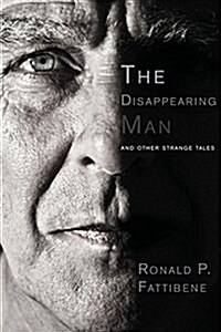 The Disappearing Man: And Other Strange Tales (Paperback)