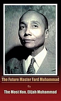 The Future Master Fard Muhammad (Hardcover)