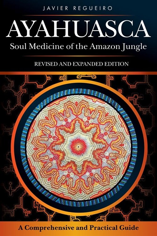 Ayahuasca: Soul Medicine of the Amazon Jungle (Paperback, 2)