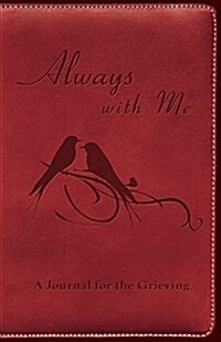 Always with Me: A Journal for the Grieving (Paperback)