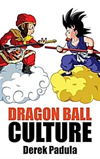Dragon Ball Culture Volume 1: Origin (Hardcover)