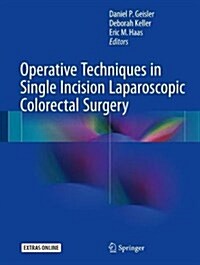 Operative Techniques in Single Incision Laparoscopic Colorectal Surgery (Hardcover, 2018)