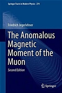 The Anomalous Magnetic Moment of the Muon (Hardcover, 2, 2017)